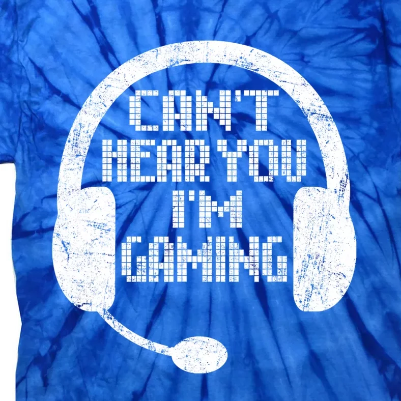 Funny Gamer Gift Headset Can't Hear You I'm Gaming Gift Tie-Dye T-Shirt