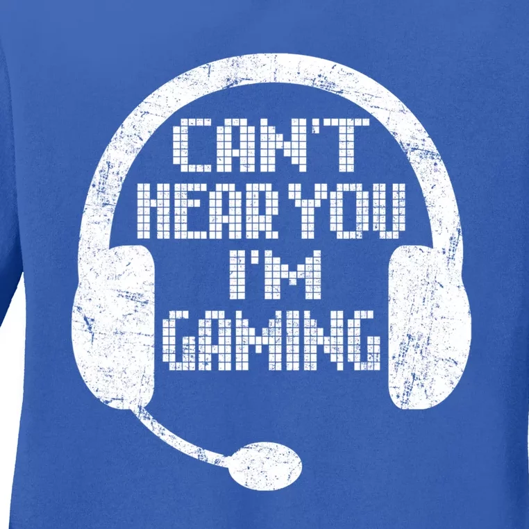 Funny Gamer Gift Headset Can't Hear You I'm Gaming Gift Ladies Long Sleeve Shirt