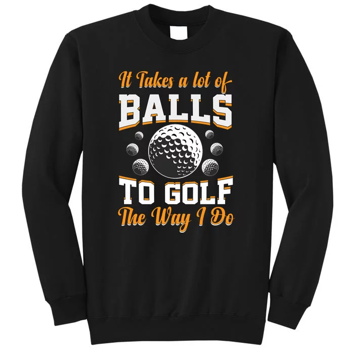 Funny Golf Gift For Golfer Tall Sweatshirt