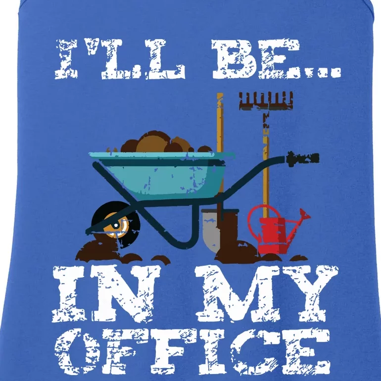 Funny Garden Gardener Women Ill Be In My Office Ladies Essential Tank