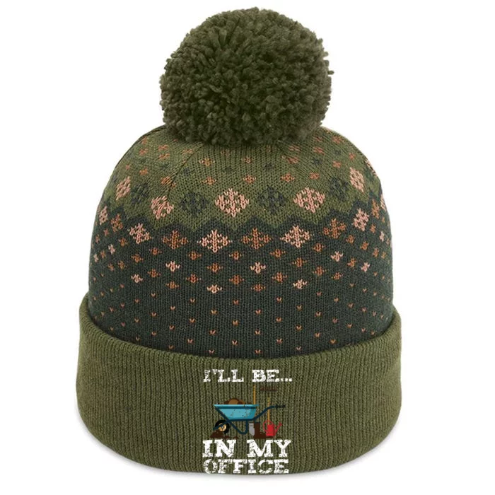 Funny Garden Gardener Women Ill Be In My Office The Baniff Cuffed Pom Beanie