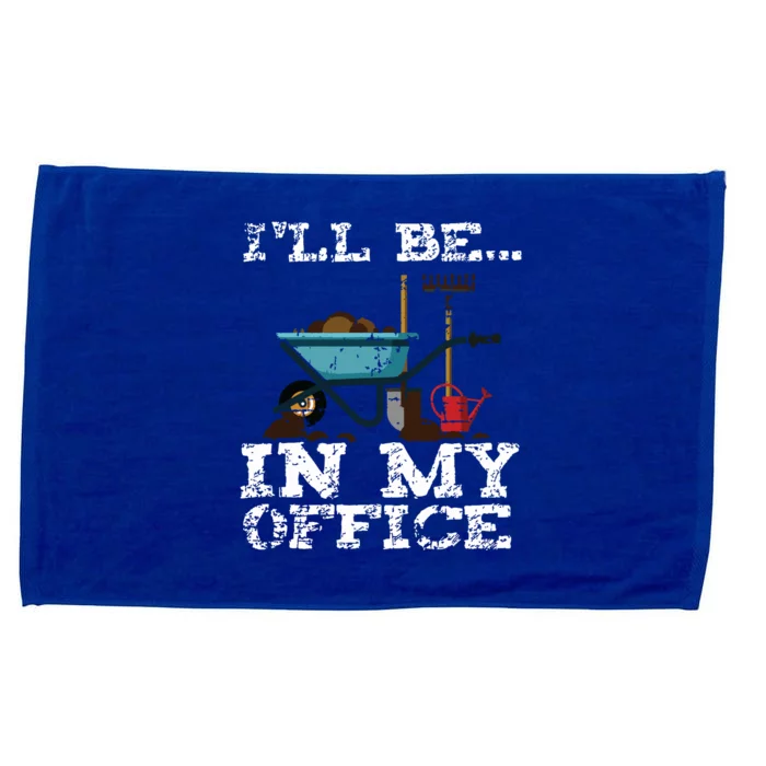 Funny Garden Gardener Women Ill Be In My Office Microfiber Hand Towel