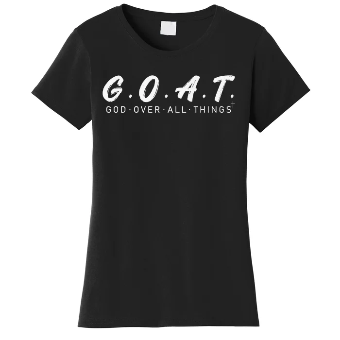 Funny G.O.A.T God Over All Thing Black And White Women's T-Shirt