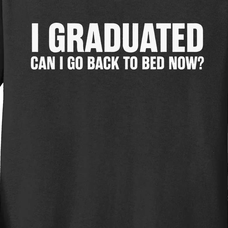 Funny Graduation Gift for Him Kids Long Sleeve Shirt