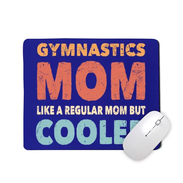 Funny Gymnastics Gymnast Mom Gift Gymnastics Lover Gift Mousepad