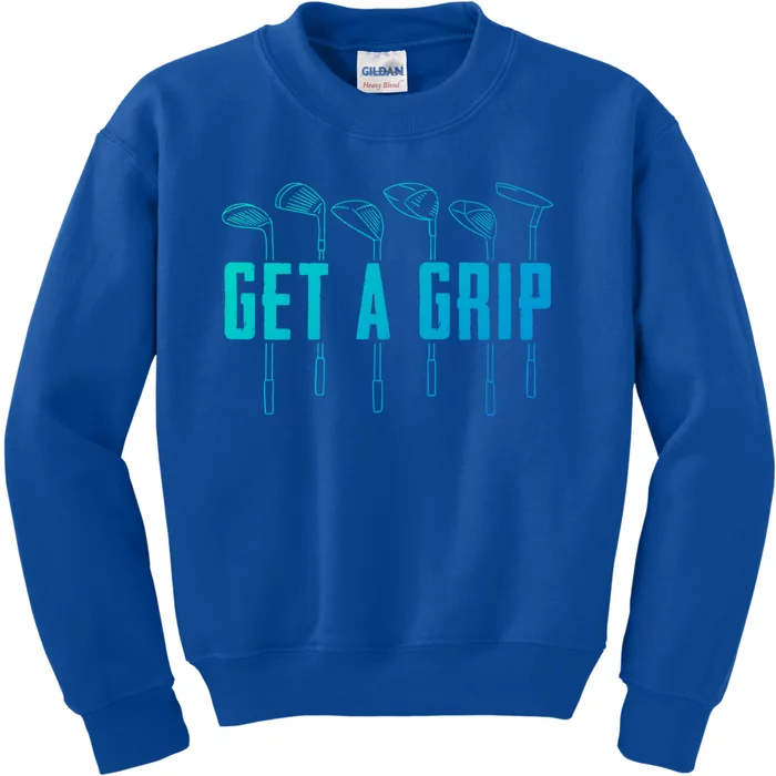 Funny Golfer Golfing Golf Get A Grip Golf Gift Kids Sweatshirt