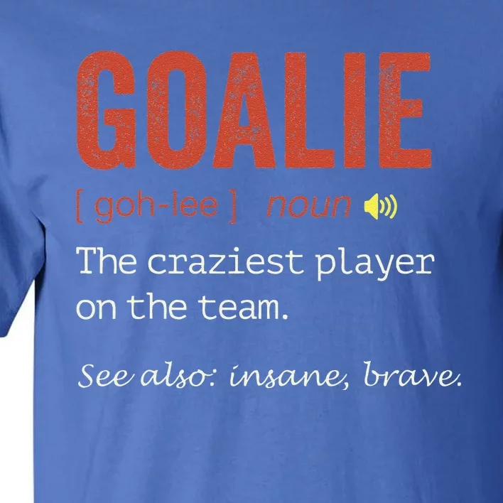 Funny Goalie Goalkeeper Definition Hockey Player Tall T-Shirt