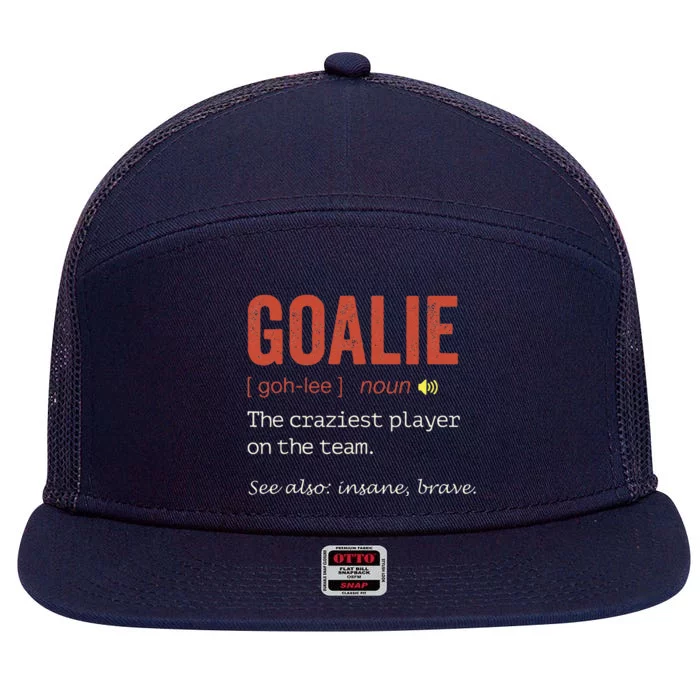 Funny Goalie Goalkeeper Definition Hockey Player 7 Panel Mesh Trucker Snapback Hat