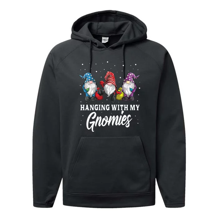 Funny Garden Gnome Christmas Gifts Hanging With My Gnomies Performance Fleece Hoodie