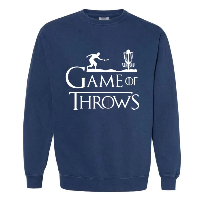 Frisbee Golf Game Of Throws Disc Golf Garment-Dyed Sweatshirt