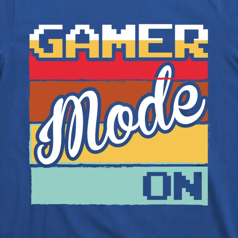 Funny Gaming Gamer Mode On Gamer Video Games Gift T-Shirt