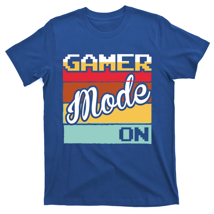 Funny Gaming Gamer Mode On Gamer Video Games Gift T-Shirt