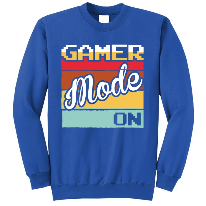 Funny Gaming Gamer Mode On Gamer Video Games Gift Tall Sweatshirt