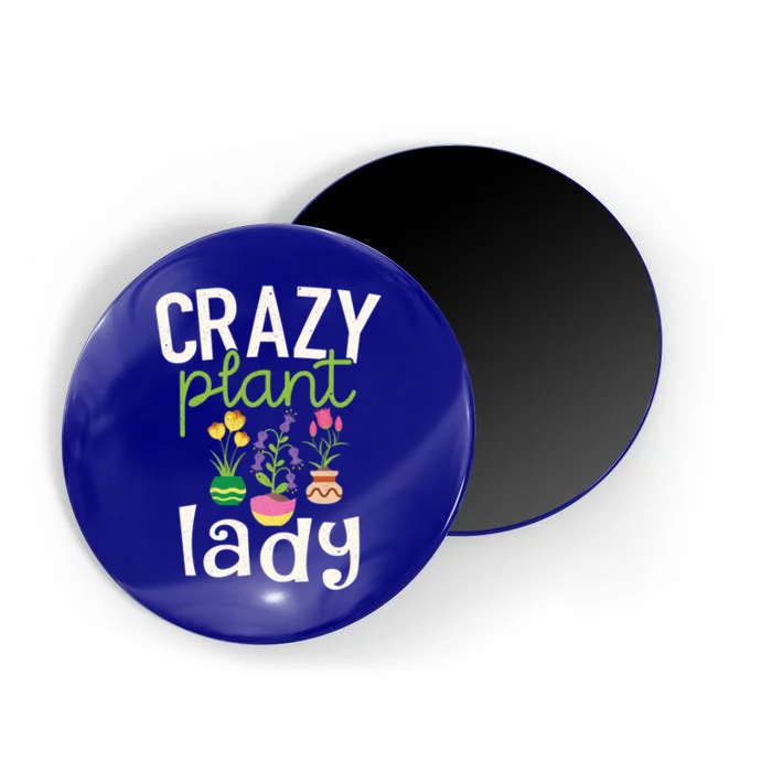 Funny Gardening Gift Crazy Plant Lady Gift Magnet