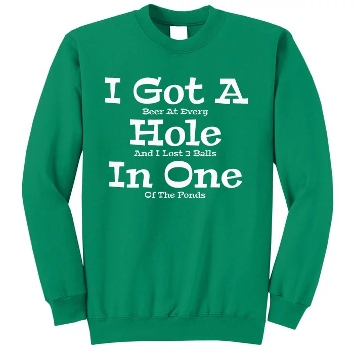 Funny Golfing Golf Golfer Beer I Got A Hole In One Lost Ball Sweatshirt