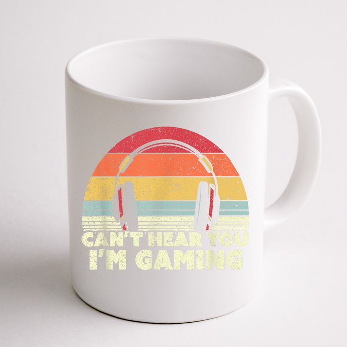 Funny Gamer Gift Idea Cant Hear You Im Gaming Front & Back Coffee Mug