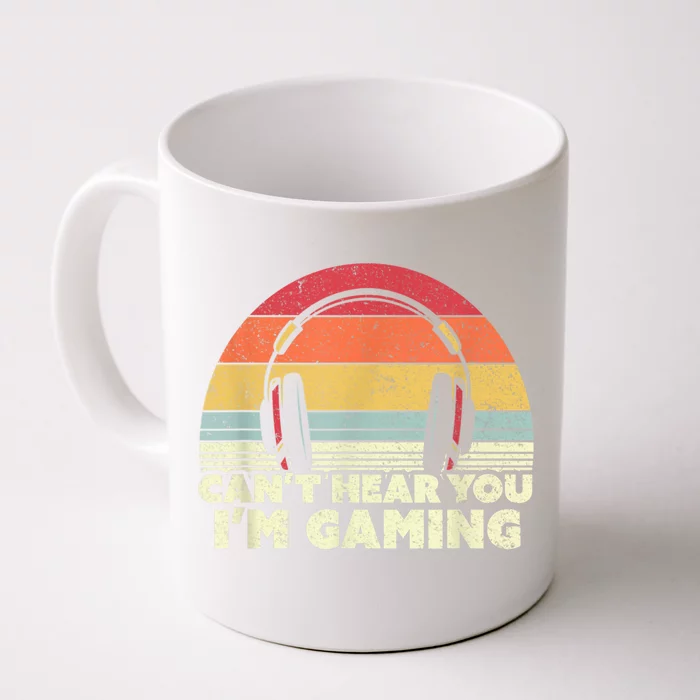 Funny Gamer Gift Idea Cant Hear You Im Gaming Front & Back Coffee Mug