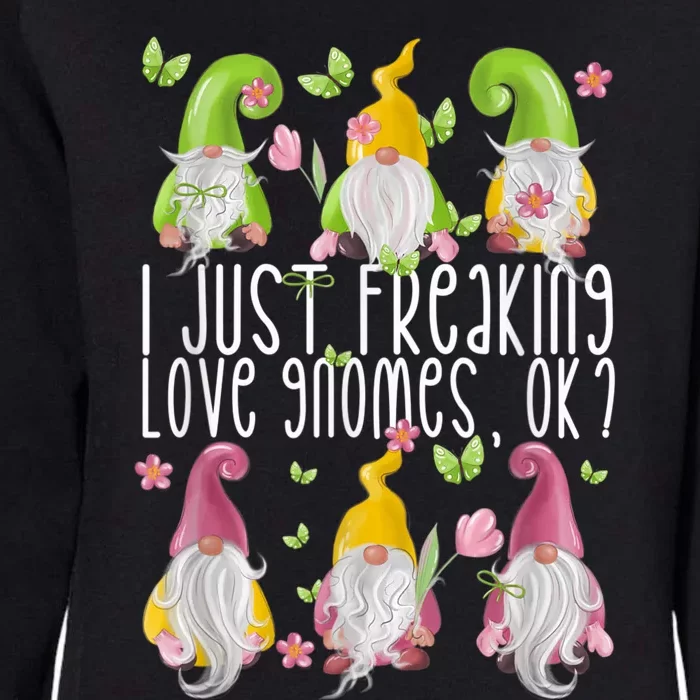 Funny Garden Gnome I Just Freaking Love Gnomes Womens California Wash Sweatshirt