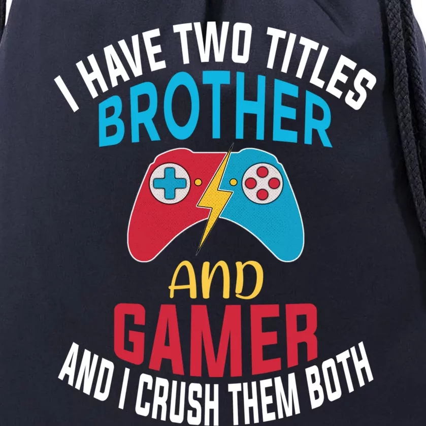 Funny Gamer Gift Brother Quote Video Games Cute Gift Drawstring Bag