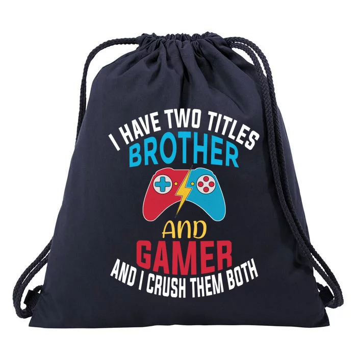 Funny Gamer Gift Brother Quote Video Games Cute Gift Drawstring Bag