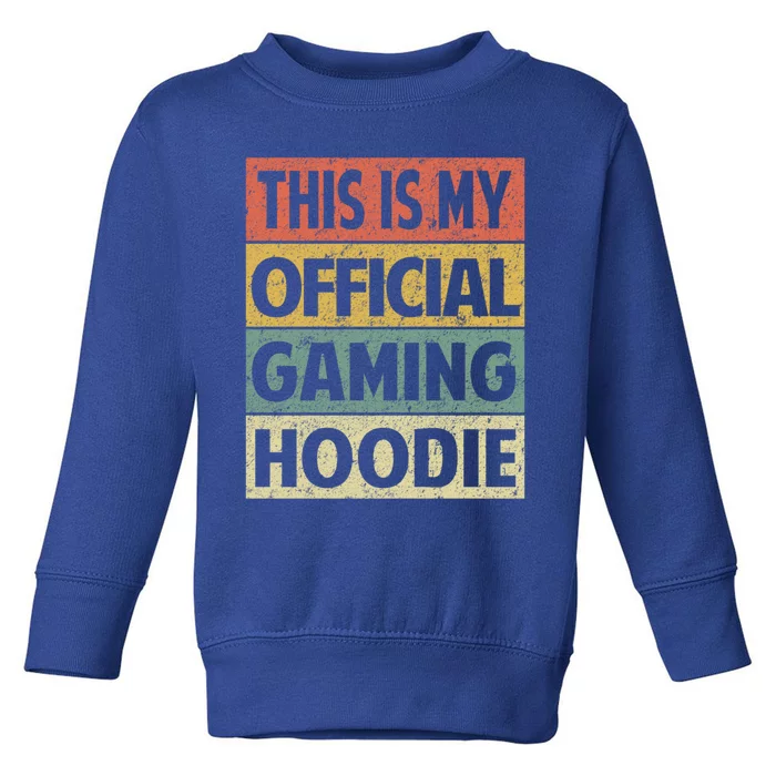 Funny Gamer Gift Retro This Is My Gaming Gift Toddler Sweatshirt