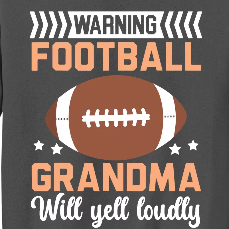 Football Grandma Grandmother Granny Grandparents Day Tall Sweatshirt