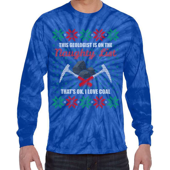 Funny Geologist Geology Ugly Christmas Sweater Naughty List Meaningful Gift Tie-Dye Long Sleeve Shirt