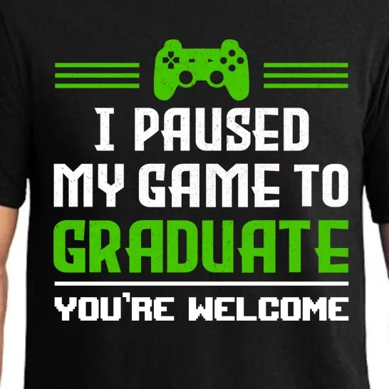 Funny Gamer Graduate Graduation I Paused My Game To Graduate Video Gamer Pajama Set