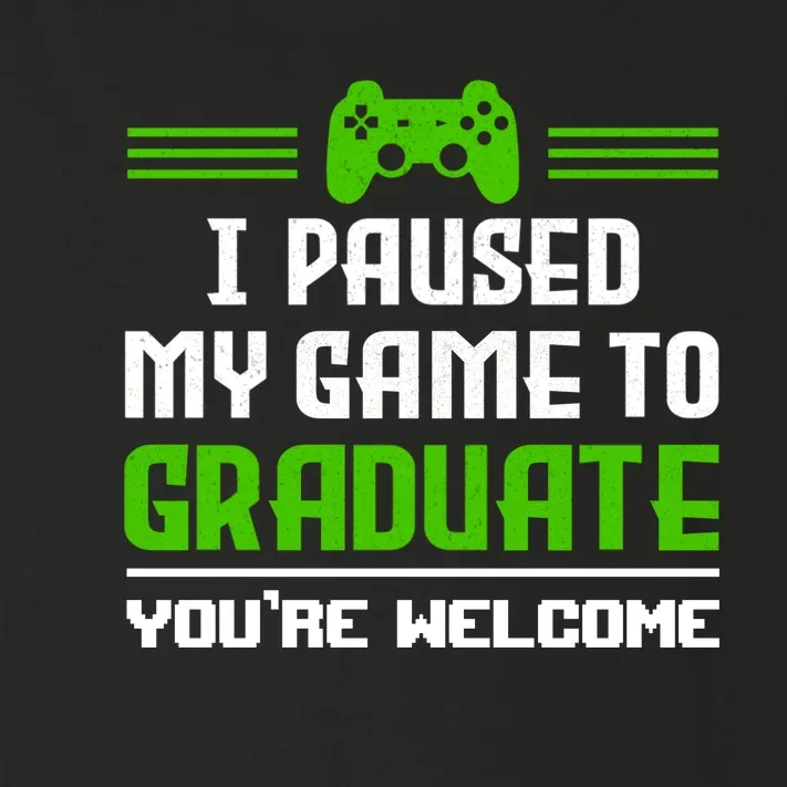 Funny Gamer Graduate Graduation I Paused My Game To Graduate Video Gamer Toddler Long Sleeve Shirt