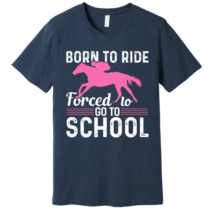 Funny Gift Horse Girl Horseback Riding Girl Premium T-Shirt