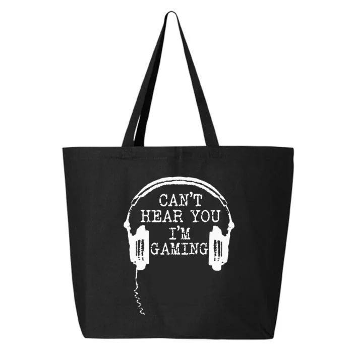 Funny Gamer Headset I Cant Hear You Im Gaming 25L Jumbo Tote