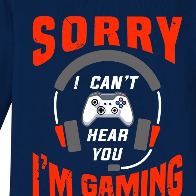 Funny Gamer Headset I Can't Hear You I'm Gaming Baby Long Sleeve Bodysuit