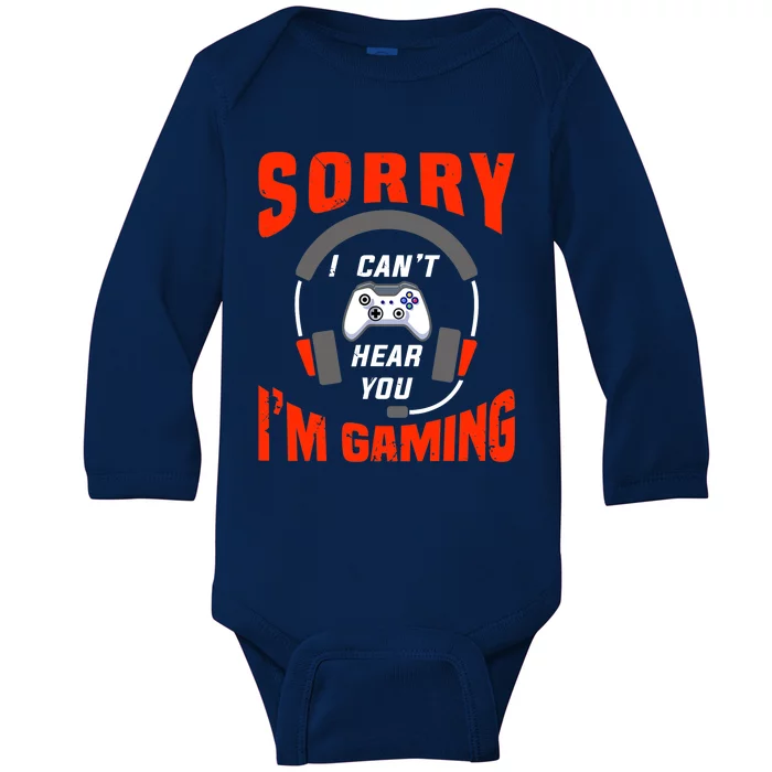 Funny Gamer Headset I Can't Hear You I'm Gaming Baby Long Sleeve Bodysuit