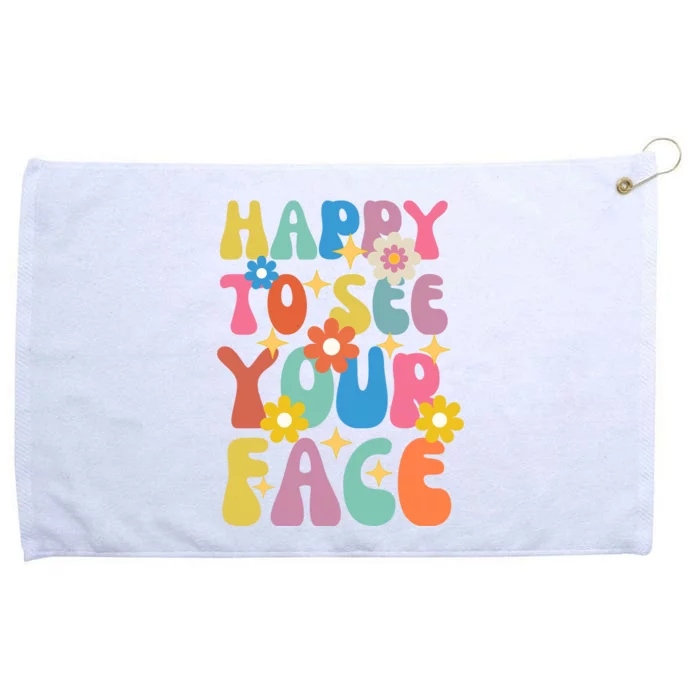 Funny Groovy Happy To See Your Face Teachers Students First Day Of School Grommeted Golf Towel