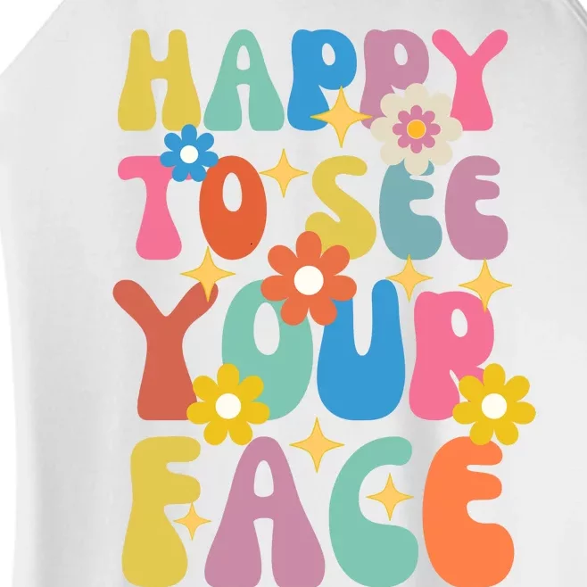 Funny Groovy Happy To See Your Face Teachers Students First Day Of School Women’s Perfect Tri Rocker Tank