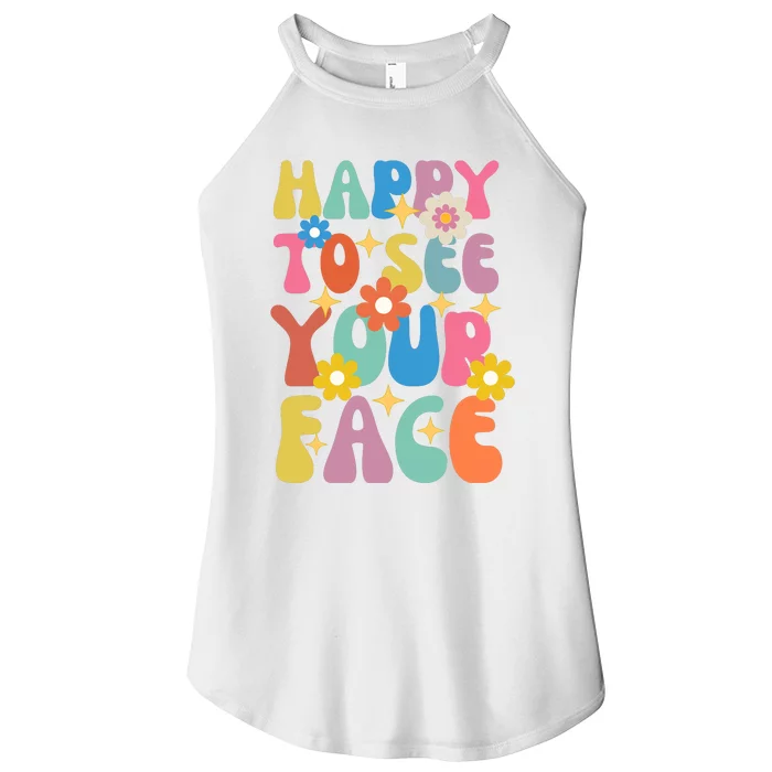 Funny Groovy Happy To See Your Face Teachers Students First Day Of School Women’s Perfect Tri Rocker Tank