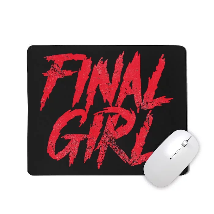 Final Girl Horror Movie Scary Film Halloween Costume Grunge Mousepad