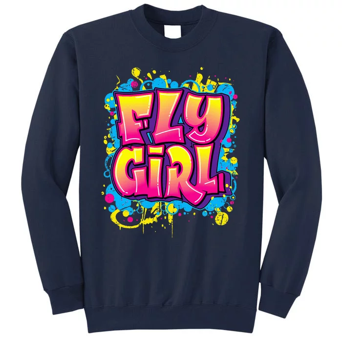 Fly Girl Hip Hop 80s 90s Dance Bgirl Urban Graffiti Style Tall Sweatshirt