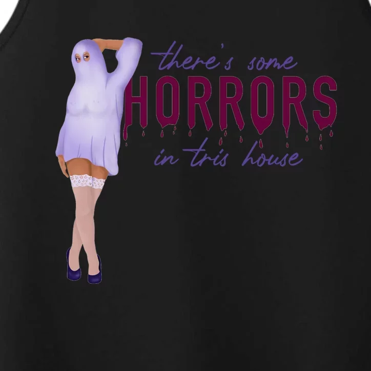 Funny Ghost Halloween Theres Some Horrors In House Vibe Gift Performance Tank