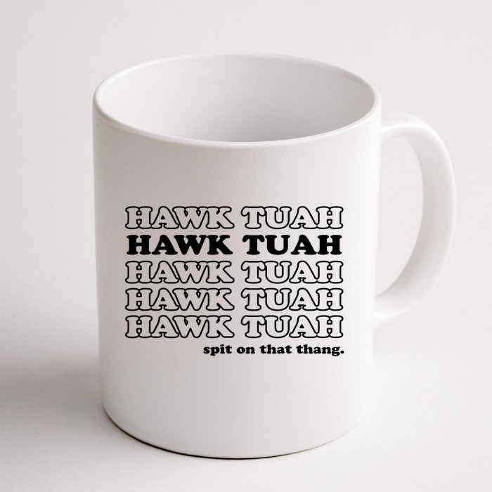 Funny Gag Hawk Tush Spit On That Thang Gift Front & Back Coffee Mug