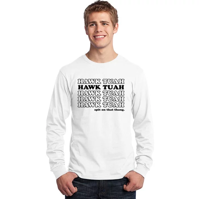 Funny Gag Hawk Tush Spit On That Thang Gift Tall Long Sleeve T-Shirt