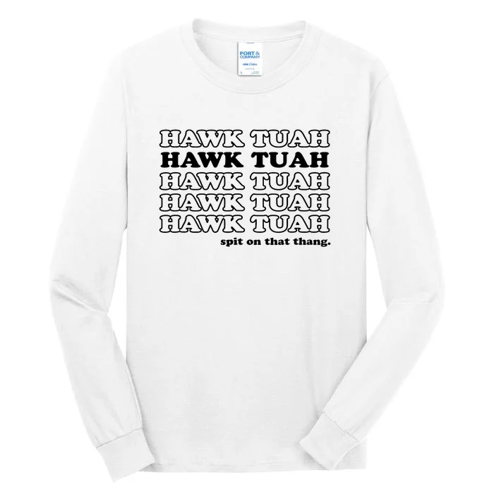 Funny Gag Hawk Tush Spit On That Thang Gift Tall Long Sleeve T-Shirt