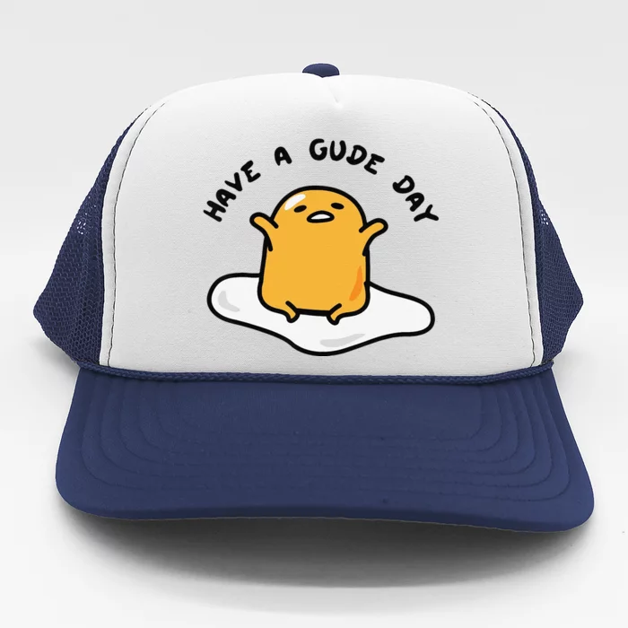 Funny Gudetama Have A Gude Day Good Day Trucker Hat