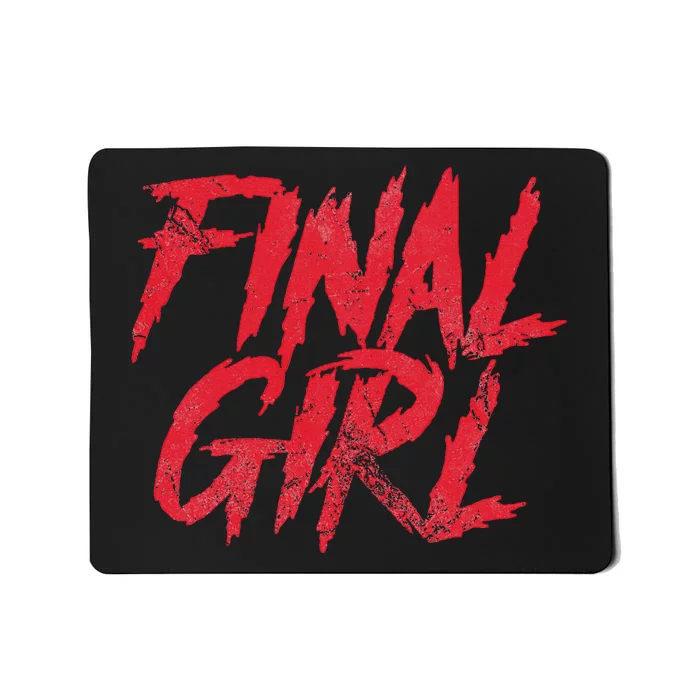 Final Girl Horror Movie Scary Film Halloween Costume Grunge Mousepad