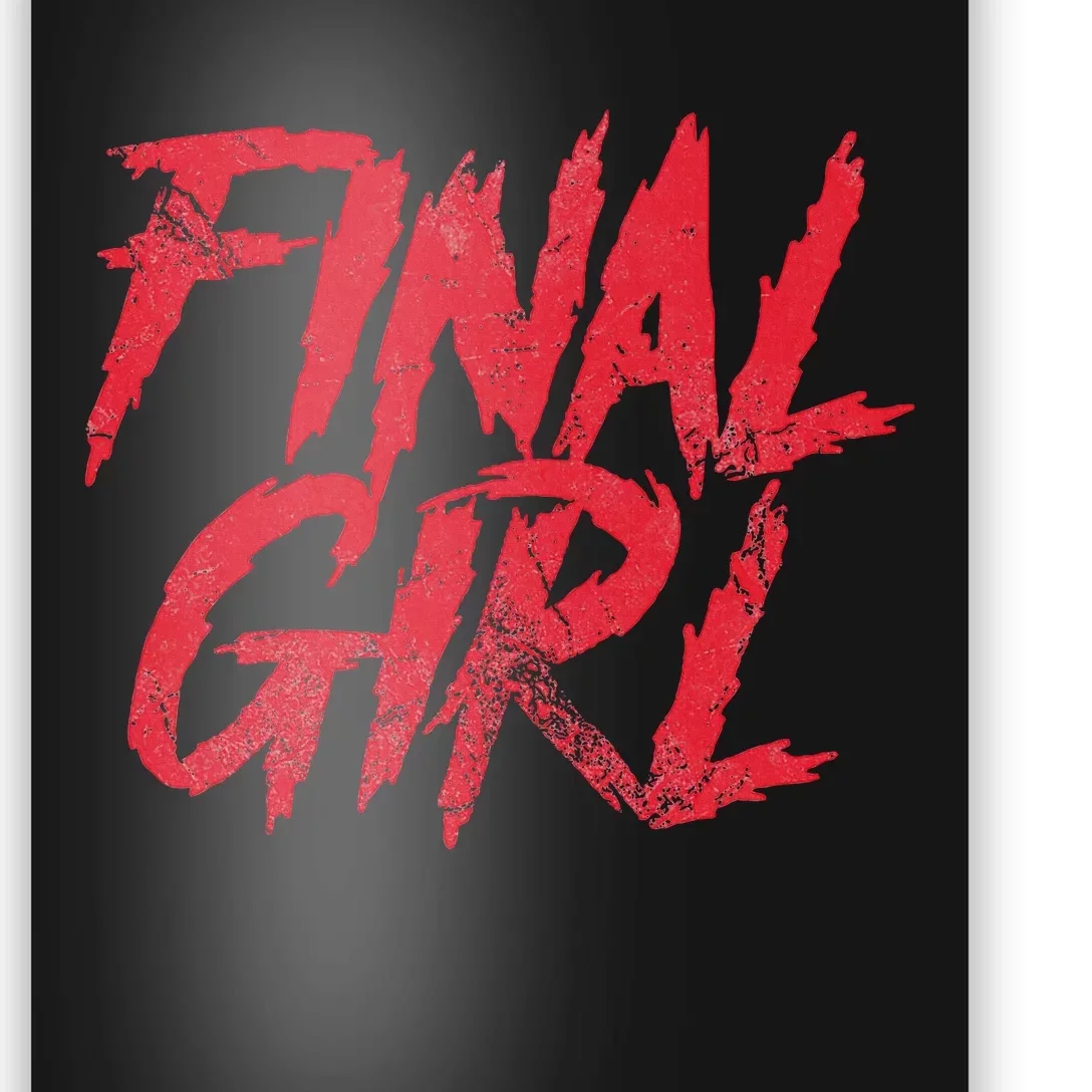 Final Girl Horror Movie Scary Film Halloween Costume Grunge Poster