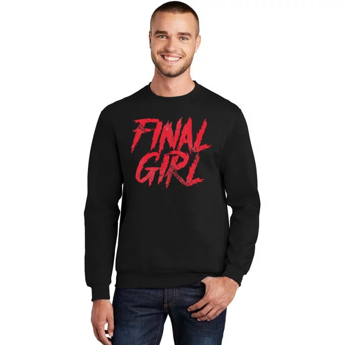 Final Girl Horror Movie Scary Film Halloween Costume Grunge Tall Sweatshirt