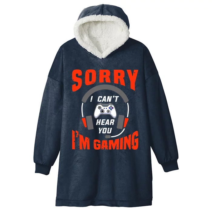 Funny Gamer Headset I Can't Hear You I'm Gaming Hooded Wearable Blanket