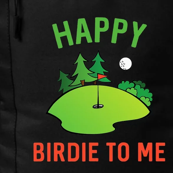 Funny Golf Happy Birdie To Me Golfer Dad Uncle Birthday Gift Daily Commute Backpack