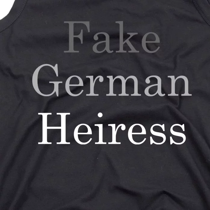 Fake German Heiress Funny Meme Tank Top