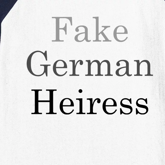 Fake German Heiress Funny Meme Baseball Sleeve Shirt